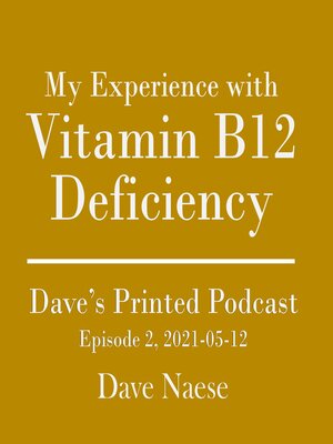 cover image of My Experience with Vitamin B12 Deficiency